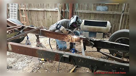 is illegal to weld sheet metal to a truck|welding a truck frame legal.